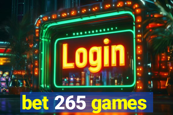 bet 265 games